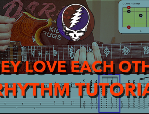 They Love Each Other Tab – Grateful Dead Rhythm Lesson
